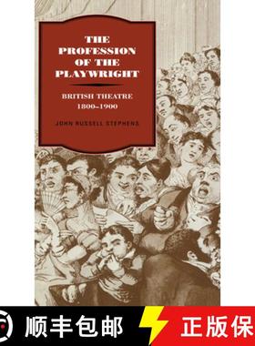 【3-4周达】The Profession of the Playwright: British Theatre, 1800 1900 [9780521259132]