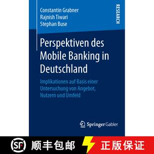 【3-4周达】Perspektiven des Mobile Banking in Deutschland : Implikationen auf Basis einer Untersuchun... [9783658127879]