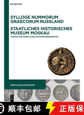 预订 Sylloge Nummorum Graecorum Russland, Staatliches Historisches Museum Moskau: Münzen Des Nördli... [9783110500097]