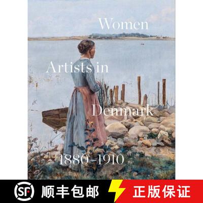预订 Women Artists in Denmark 1880-1910: In Search of the Modern [9788775974320]