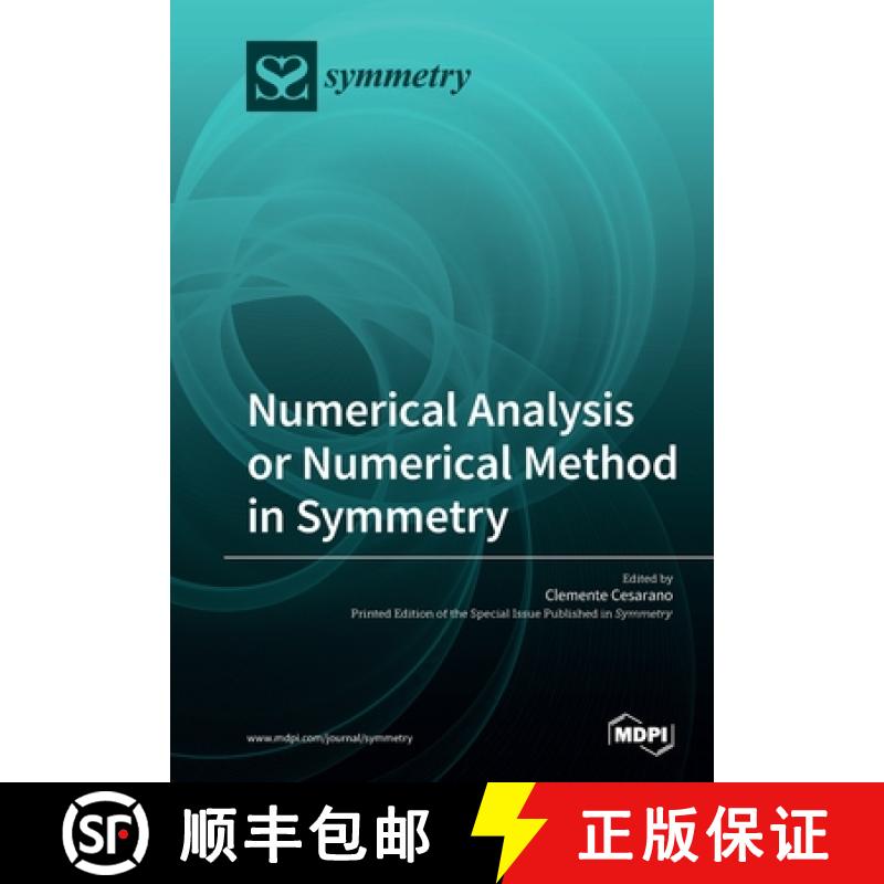 【2-3周达】Numerical Analysis or Numerical Method in Symmetry [9783039283729]