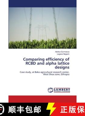 预订 Comparing efficiency of RCBD and alpha lattice designs [9783659211904]