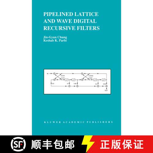 【3-4周达】精装 Pipelined Lattice and Wave Digital Recursive Filters [9780792396567]