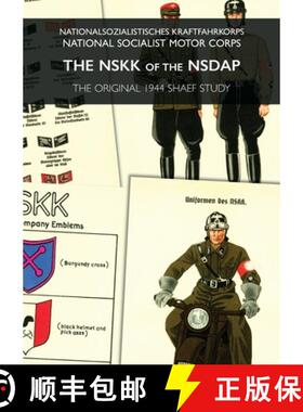 【3-4周达】The Nskk of the Nsdap: Nationalsozialistisches Kraftfahrkorps - National Socialist Motor C... [9781474536806]