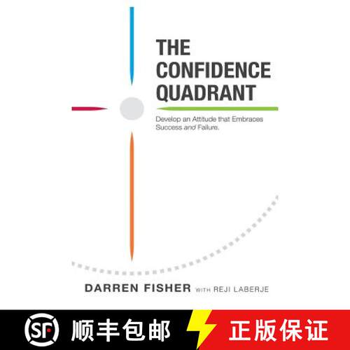 【3-4周达】The Confidence Quadrant: Develop an Attitude That Embraces Both Success and Failure [9780692702116]