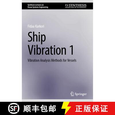 【3-4周达】Ship Vibration 1: Vibration Analysis Methods for Vessels [9783031750717]