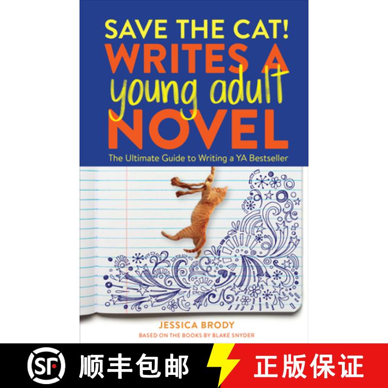 【3-4周达】Save the Cat! Writes a Young Adult Novel: The Ultimate Guide to Writing a YA Bestseller [9781984859235]
