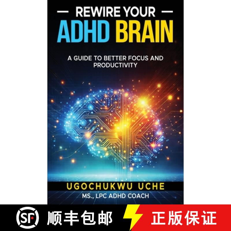 【3-4周达】Rewire Your ADHD Brain:  A Guide to Better Focus and Productivity [9789697192724]