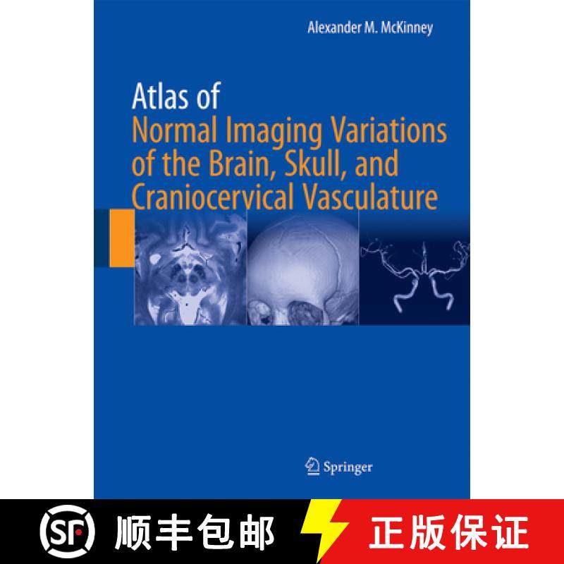 【3-4周达】Atlas of Normal Imaging Variations of the Brain, Skull, and Craniocervical Vasculature [9783319397894]
