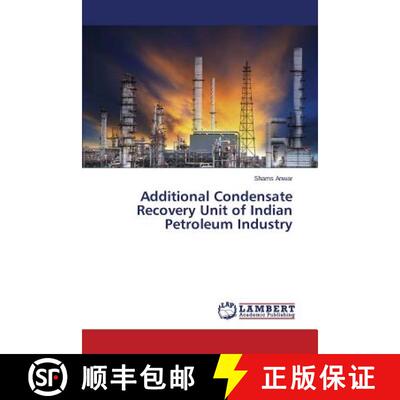预订 Additional Condensate Recovery Unit of Indian Petroleum Industry [9783659747250]