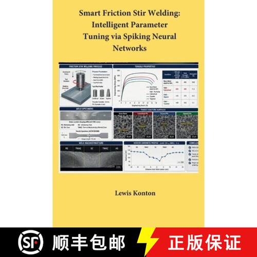 【3-4周达】Smart Friction Stir Welding: Intelligent Parameter Tuning via Spiking Neural Networks [9798240847394]