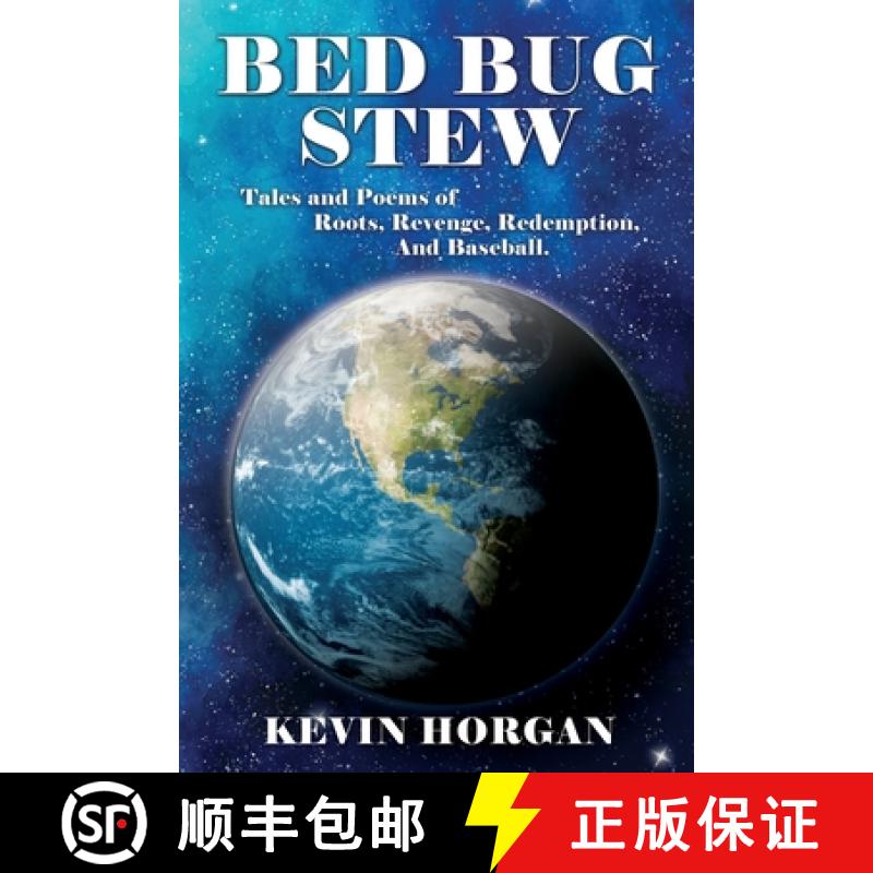 【2-3周达】Bed Bug Stew: Tales and Poems of Roots, Revenge, Redemption and Baseball. [9781662885969]