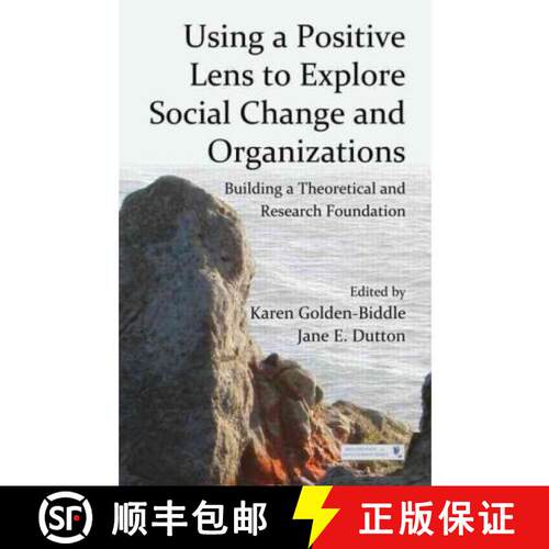【3-4周达】Using a Positive Lens to Explore Social Change and Organizations : Building a Theoretical ... [9780415878869]