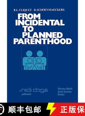 【3-4周达】From incidental to planned parenthood : Results of the Second National Fertility Survey in... [9789020706536]