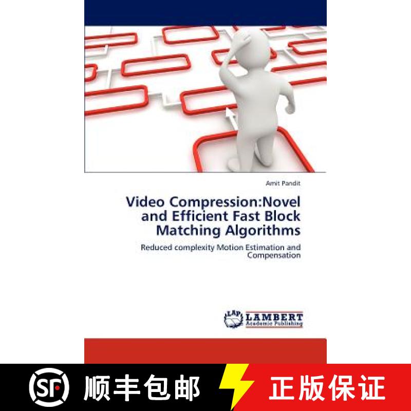 预订 Video Compression: Novel and Efficient Fast Block Matching Algorithms [9783659181634]