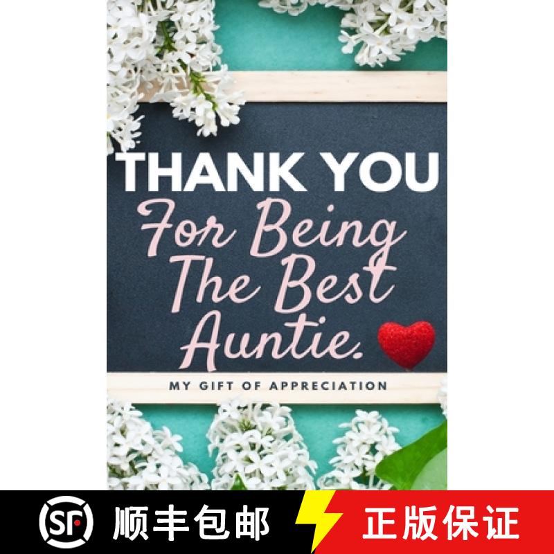 【3-4周达】Thank You For Being The Best Auntie: My Gift Of Appreciation: Full Color Gift Book | Promp... [9781922485380]