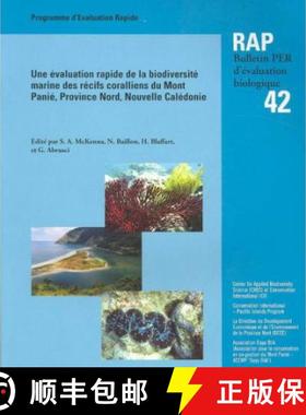 预订 Evaluation rapide de la biodiversite marine des recifs coralliens du Mont Panie, Province Nord, ... [9781881173977]