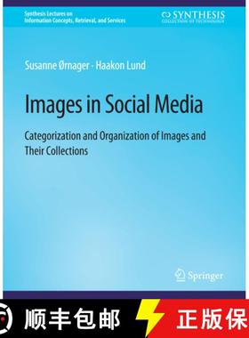 【3-4周达】Images in Social Media: Categorization and Organization of Images and Their Collections [9783031011863]