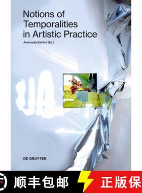 预订 Notions of Temporalities in Artistic Practice [9783110738032]