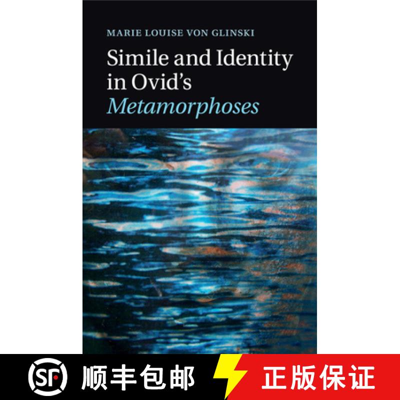 【4周达】Simile and Identity in Ovid's Metamorphoses [9781316623596]