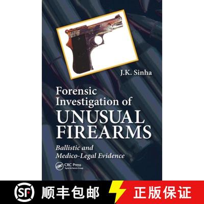 【3-4周达】Forensic Investigation of Unusual Firearms: Ballistic and Medico-Legal Evidence [9780367778682]