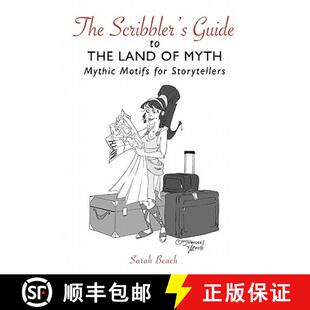 【3-4周达】The Scribbler's Guide to the Land of Myth: Mythic Motifs for Storytellers [9781419697074]