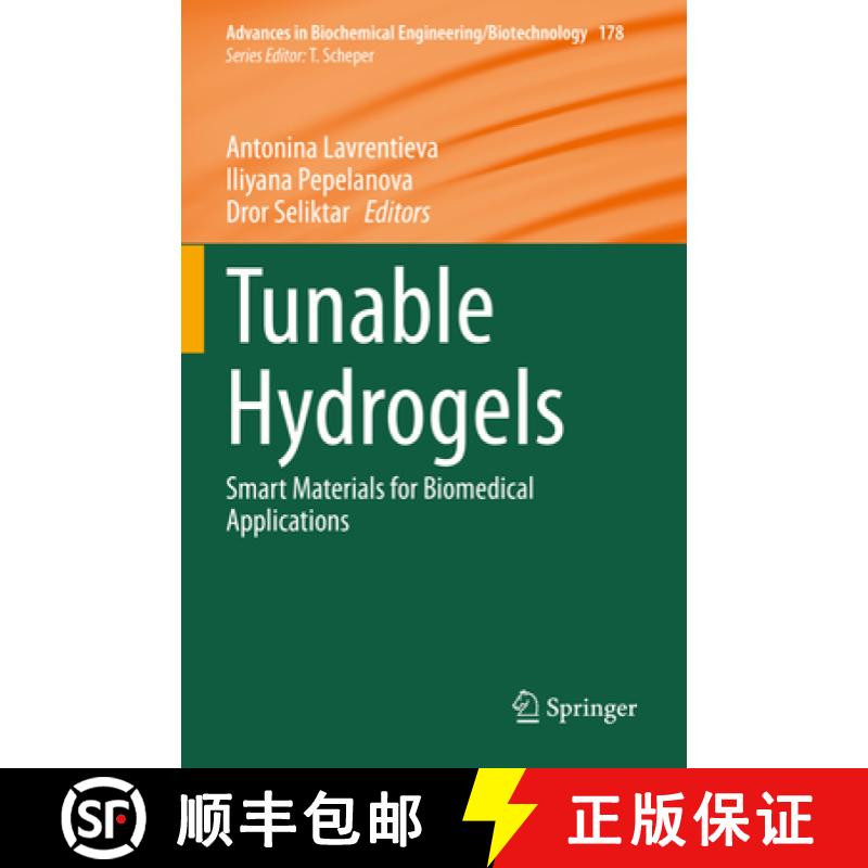 【3-4周达】Tunable Hydrogels : Smart Materials for Biomedical Applications [9783030767716]