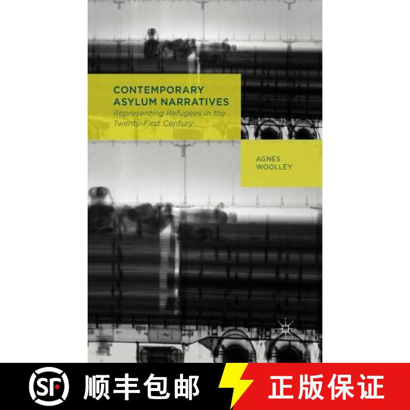 【3-4周达】Contemporary Asylum Narratives : Representing Refugees in the Twenty-First Century [9781349452583]