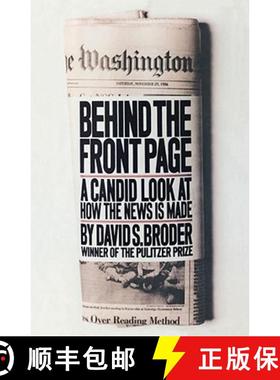 【3-4周达】Behind the Front Page : A Candid Look at How the News is Made [9780743205504]