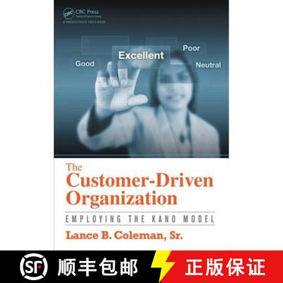 【3-4周达】The Customer-Driven Organization : Employing the Kano Model [9781482217100]