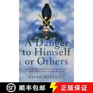 【3-4周达】A Danger to Himself or Others: A Story of Challenging Memories and Absolving Family Silence [9781966293026]