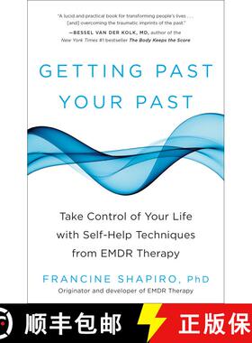 【3-4周达】Getting Past Your Past: Take Control of Your Life with Self-Help Techniques from EMDR Therapy [9781609619954]