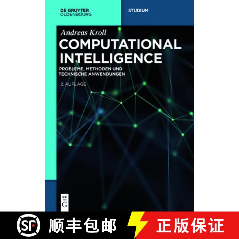 预订 Computational Intelligence：Probleme, Methoden und technische Anwendungen [9783110400663]