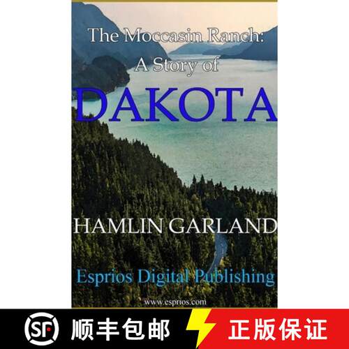 【3-4周达】The Moccasin Ranch: A Story of Dakota [9781329804180]
