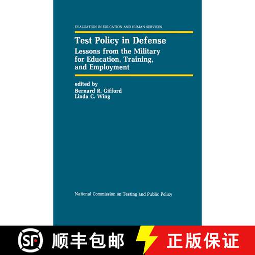【3-4周达】精装 Test Policy in Defense : Lessons from the Military for Education, Training, and Emplo... [9780792391760]