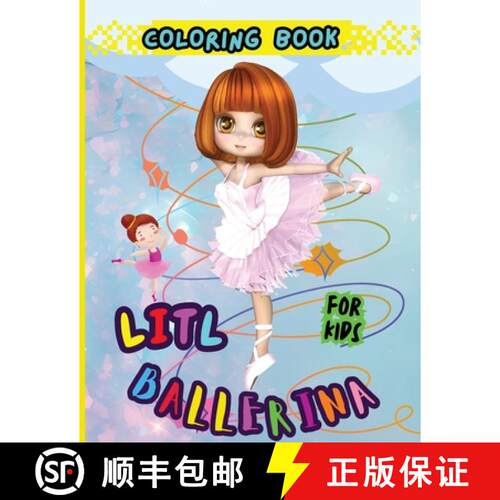 【3-4周达】Litl Ballerina Coloring Book For Kids: Creative Ballet and Dance Coloring Book for Ages 4-8 [9788047987232]