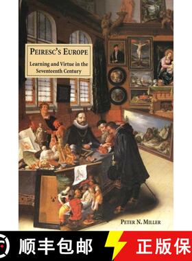 【3-4周达】Peiresc′s Europe – Learning and Virtue in the Seventeenth Century [9780300082524]