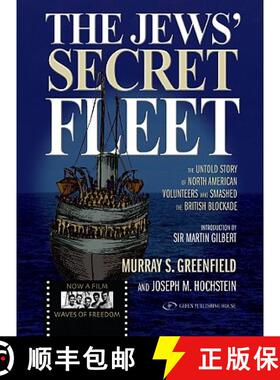【3-4周达】The Jews' Secret Fleet: The Untold Story of North American Volunteers Who Smashed the Brit... [9789652295170]