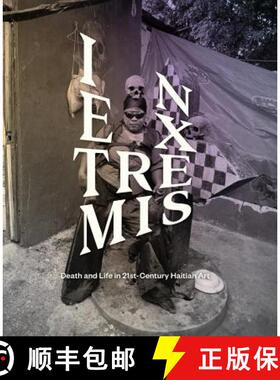 【3-4周达】In Extremis: Death and Life in 21st-Century Haitian Art [9780984755004]