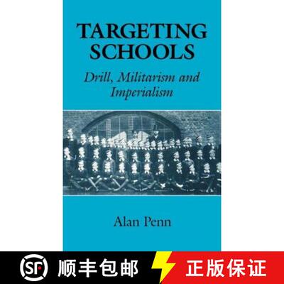 【3-4周达】精装 Targeting Schools: Drill, Militarism and Imperialism [9780713002171]