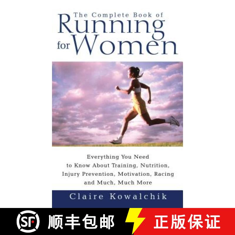 【3-4周达】The Complete Book of Running for Women: Everything You Need to Know About Training, Nutrit... [9780671017033]