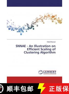 预订 SNNAE - An Illustration on Efficient Scaling of Clustering Algorithm [9786139945528]