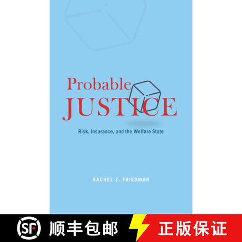 【3-4周达】精装 Probable Justice – Risk, Insurance, and the Welfare State [9780226730769]