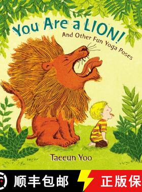 【3-4周达】You Are a Lion! : And Other Fun Yoga Poses [9780525515128]