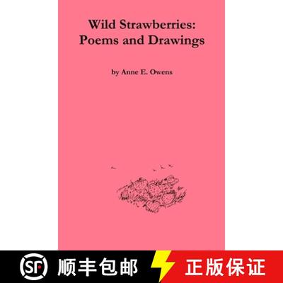 【3-4周达】Wild Strawberries: Poems and Drawings [9780979123610]