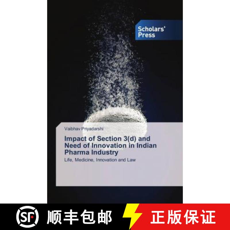 预订 Impact of Section 3(d) and Need of Innovation in Indian Pharma Industry [9786202312547]