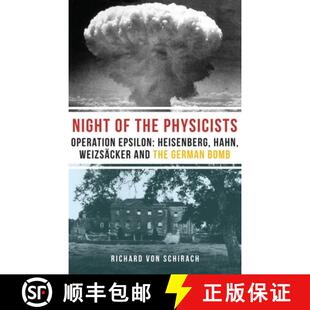 【3-4周达】The Night of the Physicists: Operation Epsilon: Heisenberg, Hahn, Weizsäcker and the Germ... [9781908323859]