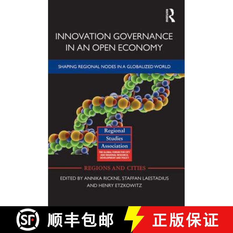 【3-4周达】Innovation Governance in an Open Economy: Shaping Regional Nodes in a Globalized World [9780415504935]
