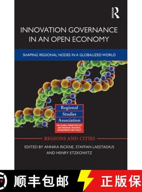 【3-4周达】Innovation Governance in an Open Economy: Shaping Regional Nodes in a Globalized World [9780415504935]