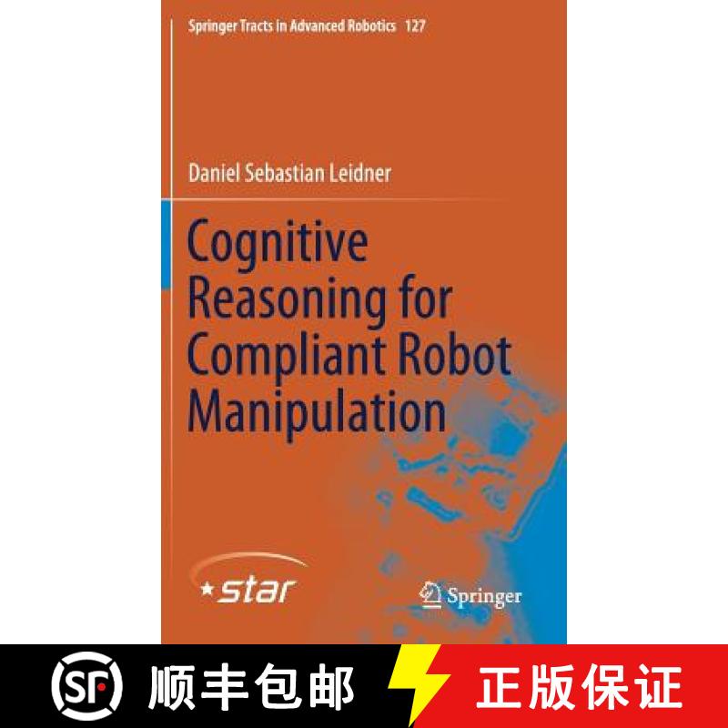 【4周达】Cognitive Reasoning for Compliant Robot Manipulation [9783030048570]